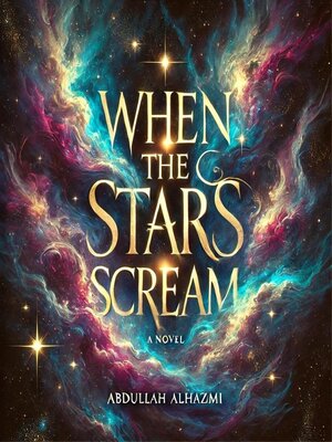 cover image of When the Stars Scream